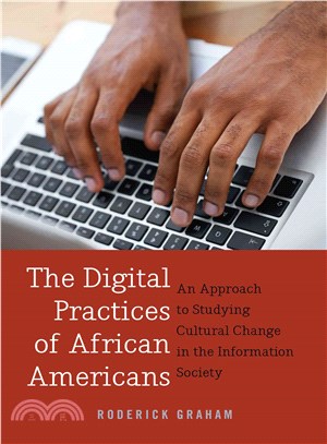 The Digital Practices of African Americans ─ An Approach to Studying Cultural Change in the Information Society