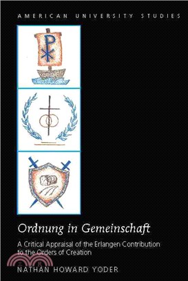 Ordnung in Gemeinschaft ─ A Critical Appraisal of the Erlangen Contribution to the Orders of Creation