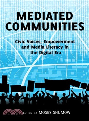 Mediated Communities ─ Civic Voices, Empowerment and Media Literacy in the Digital Era
