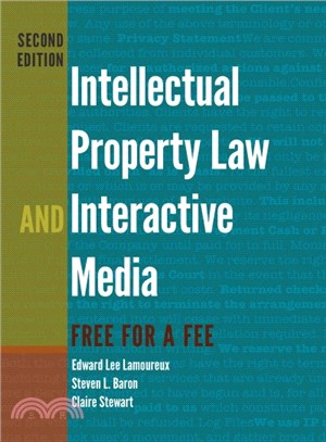 Intellectual Property Law and Interactive Media ― Free for a Fee