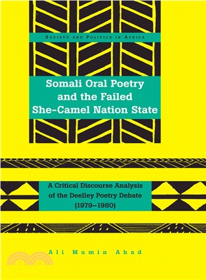 Somali Oral Poetry and the Failed She-Camel Nation State ─ A Critical Discourse Analysis of the Deelley Poetry Debate 1979-1980