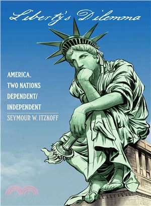 Liberty's Dilemma ― America, Two Nations Dependent/Independent