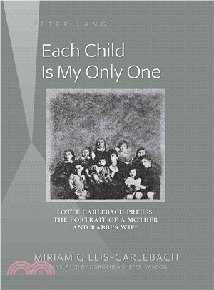 Each Child Is My Only One ─ Lotte Carlebach-Preuss, the Portrait of a Mother and Rabbi's Wife