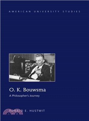 O. K. Bouwsma ─ A Philosopher's Journey