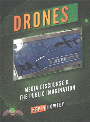 Drones ― Media Discourse and the Public Imagination