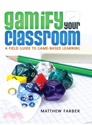 Gamify Your Classroom ― A Field Guide to Game-based Learning