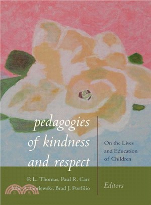 Pedagogies of Kindness and Respect ─ On the Lives and Education of Children