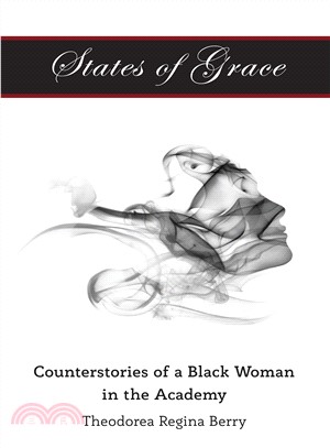 States of Grace ― Counterstories of a Black Woman in the Academy