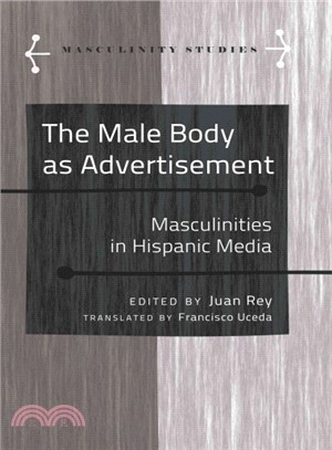 The Male Body As Advertisement ─ Masculinities in Hispanic Media