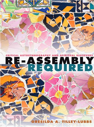 Re-Assembly Required ─ Critical Autoethnography and Spiritual Discovery