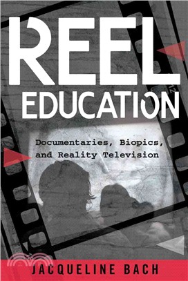 Reel Education ― Documentaries, Biopics, and Reality Television