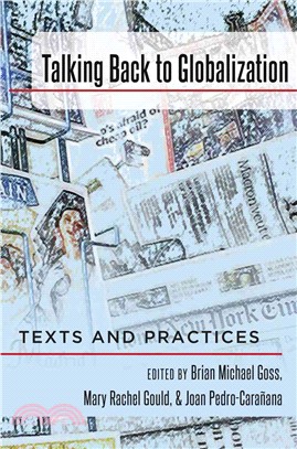 Talking Back to Globalization ― Texts and Practices