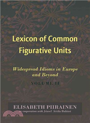 Lexicon of Common Figurative Units ─ Widespread Idioms in Europe and Beyond