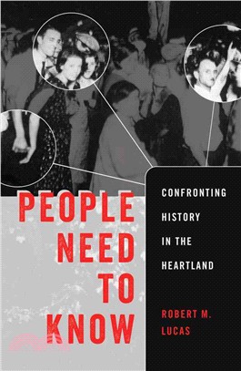 People Need to Know ― Confronting History in the Heartland