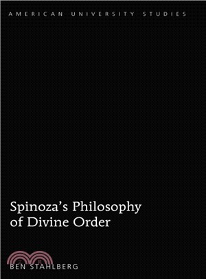 Spinoza's Philosophy of Divine Order