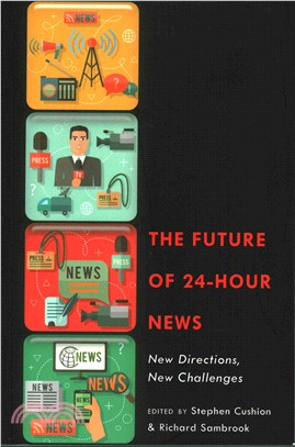 The Future of 24-hour News ― New Directions, New Challenges