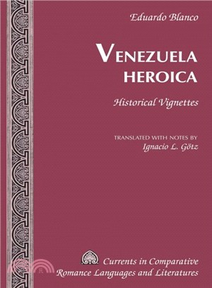 Venezuela Heroica ─ Historical Vignettes