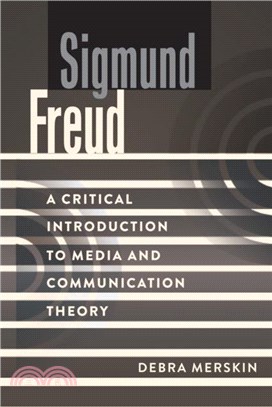 Sigmund Freud：A Critical Introduction to Media and Communication Theory