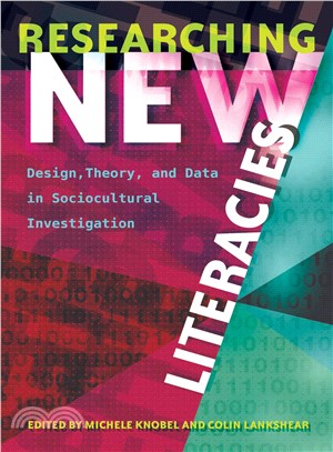 Researching New Literacies ─ Design, Theory, and Data in Sociocultural Investigation