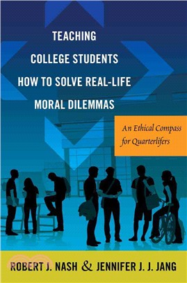 Teaching College Students How to Solve Real-Life Moral Dilemmas ─ An Ethical Compass for Quarterlifers