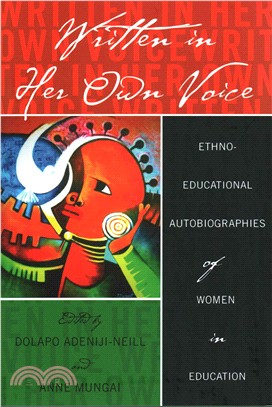 Written in Her Own Voice ― Ethno-educational Autobiographies of Women in Education