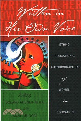 Written in Her Own Voice ― Ethno-educational Autobiographies of Women in Education