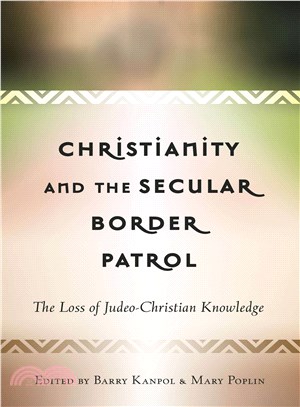 Christianity and the Secular Border Patrol ─ The Loss of Judeo-Christian Knowledge