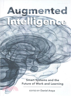 Augmented Intelligence ― Smart Systems and the Future of Work and Learning