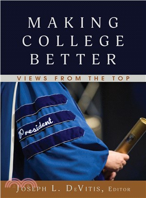 Making College Better ― Views from the Top