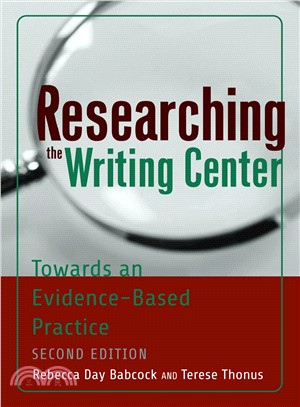 Researching the Writing Center ― Towards an Evidence-based Practice, Revised Edition