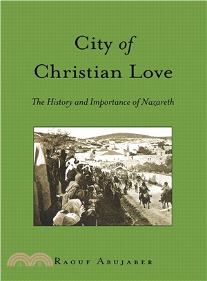 City of Christian Love ─ The History and Importance of Nazareth