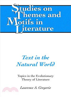 Text in the Natural World ─ Topics in the Evolutionary Theory of Literature