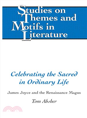 Celebrating the Sacred in Ordinary Life ─ James Joyce and the Renaissance Magus