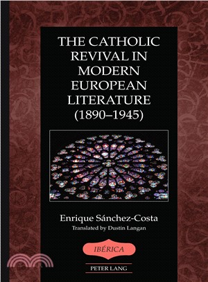 The Catholic Revival in Modern European Literature 1890-1945