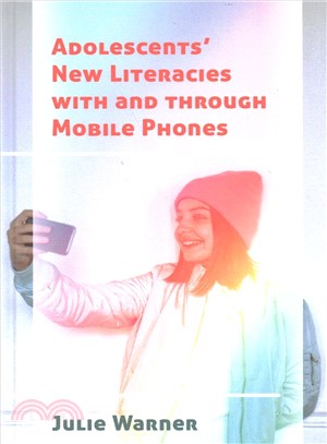 Adolescents?New Literacies With and Through Mobile Phones