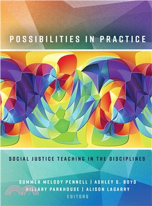 Possibilities in Practice ― Social Justice Teaching in the Disciplines