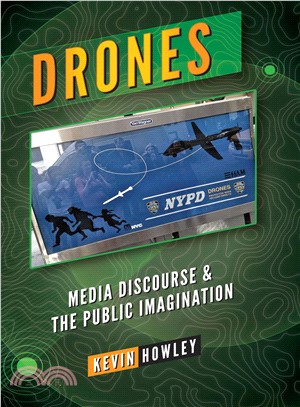 Drones ― Media Discourse and the Public Imagination