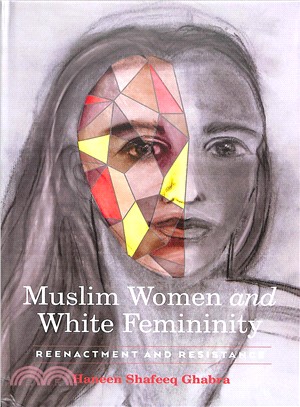 Muslim Women and White Femininity ― Reenactment and Resistance