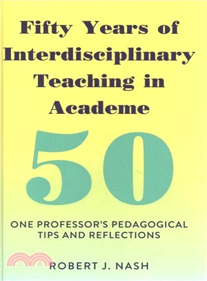 Fifty Years of Interdisciplinary Teaching in Academe ― One Professor's Pedagogical Tips and Reflections