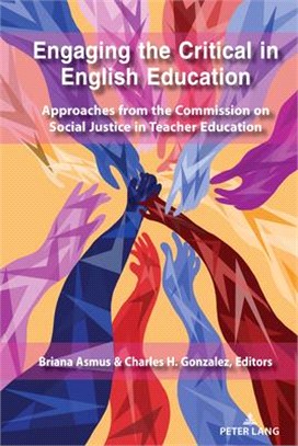 Engaging the Critical in English Education ― Approaches from the Commission on Social Justice in Teacher Education