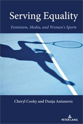 Serving Equality: Feminism, Media, and Women's Sports