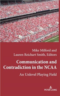 Communication and Contradiction in the NCAA：An Unlevel Playing Field