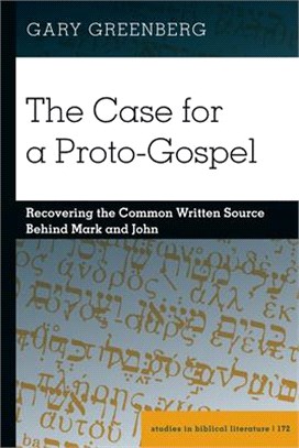 The Case for a Proto-gospel ― Recovering the Common Written Source Behind Mark and John