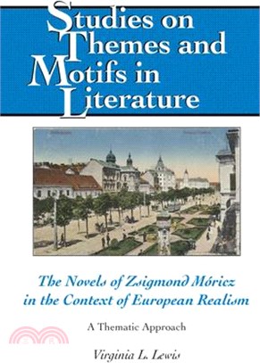 The Novels of Zsigmond Móricz in the Context of European Realism: A Thematic Approach