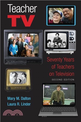 Teacher TV：Seventy Years of Teachers on Television, Second Edition