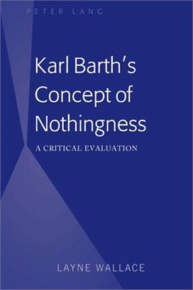 Karl Barth’s Concept of Nothingness ― A Critical Evaluation