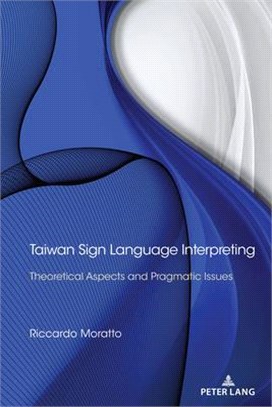 Taiwan Sign Language Interpreting ― Theoretical Aspects and Pragmatic Issues