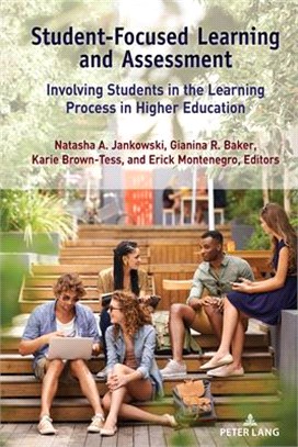 Student-focused Learning and Assessment ― Involving Students in the Learning Process in Higher Education