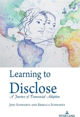 Learning to Disclose ― A Journey of Transracial Adoption