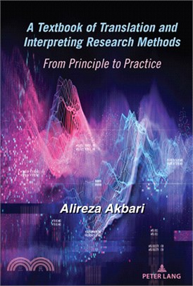 A Textbook of Translation and Interpreting Research Methods: From Principle to Practice